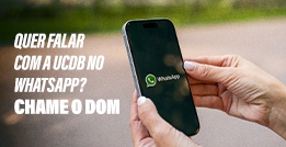 Quer falar com a UCDB no WhatsApp? Chame o DOM.