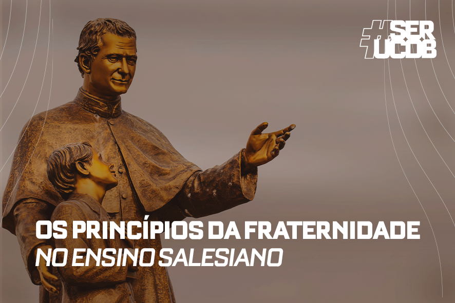 Os princípios da fraternidade no Ensino Salesiano