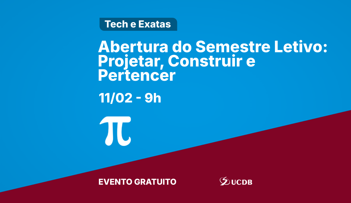 Abertura do Semestre Letivo: Projetar, Construir e Pertencer