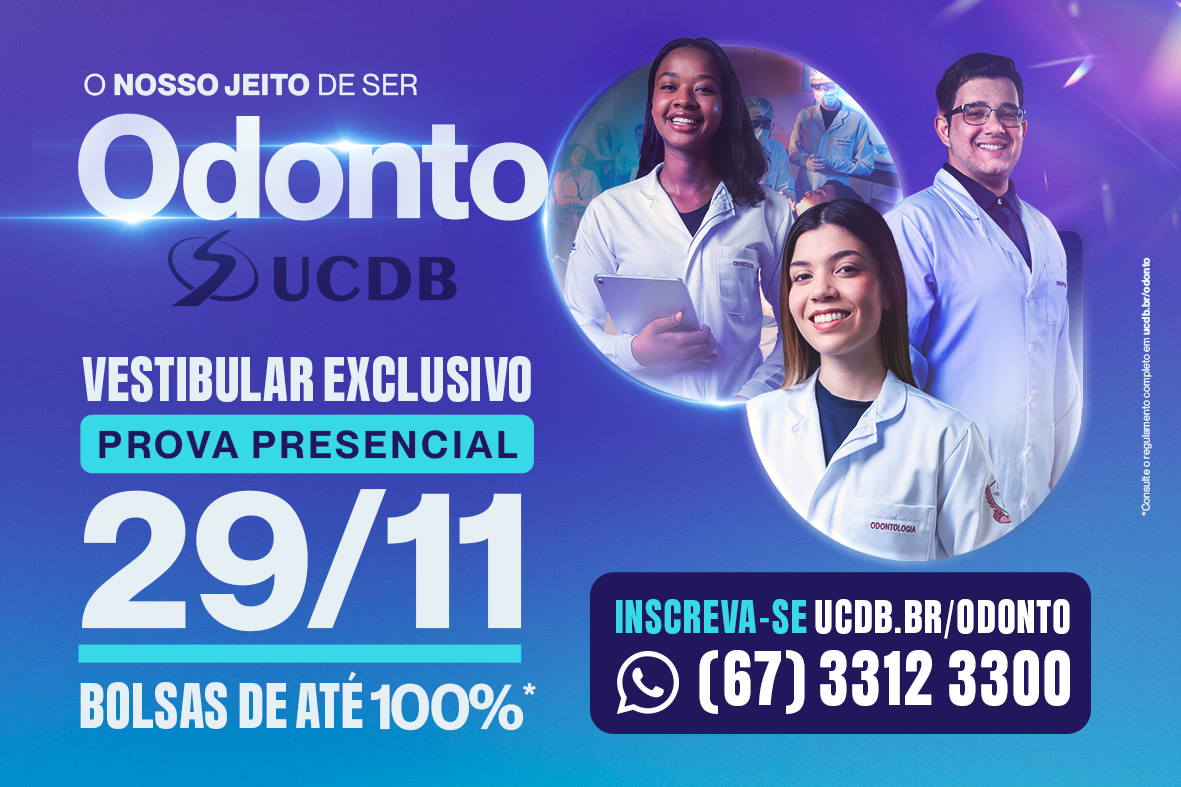 UCDB abre inscrições para o Vestibular de Odontologia 2026 com bolsas de até 100%