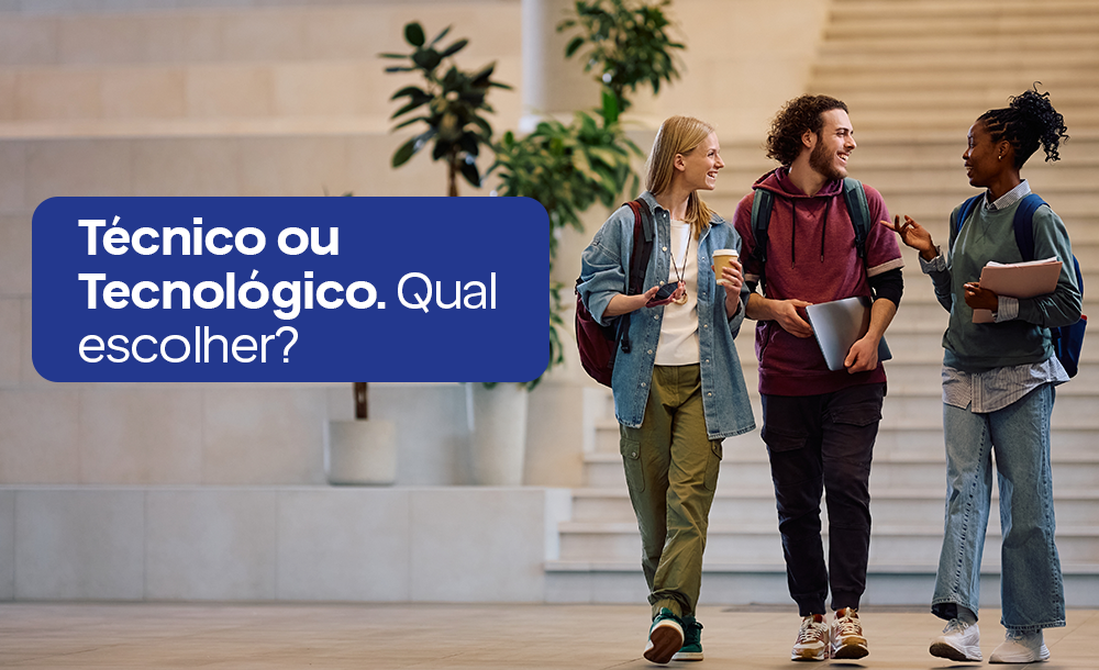 Caminhos além da graduação: conheça os cursos técnico e tecnológico