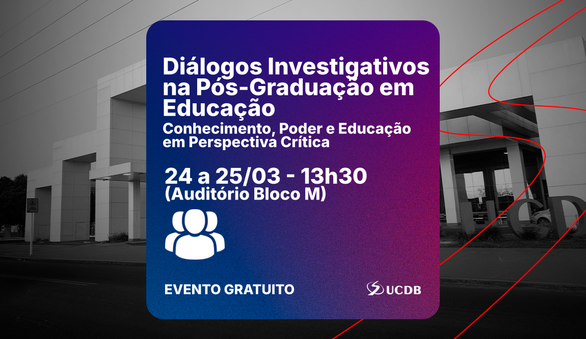 Diálogos Investigativos na Pós-Graduação em Educação: Conhecimento, Poder e Educação em Perspectiva Crítica