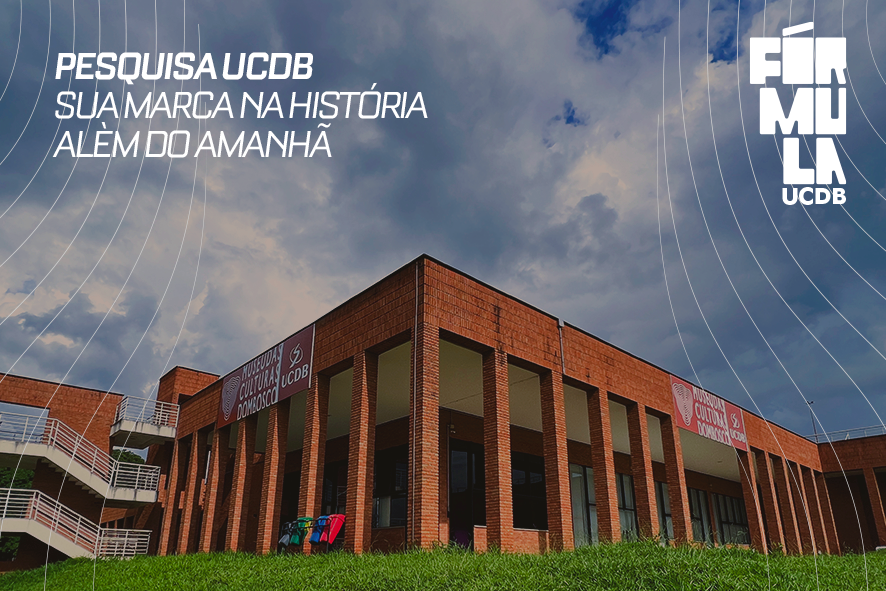 Pesquisa UCDB: oportunidades do PIBIC Júnior ao PHD