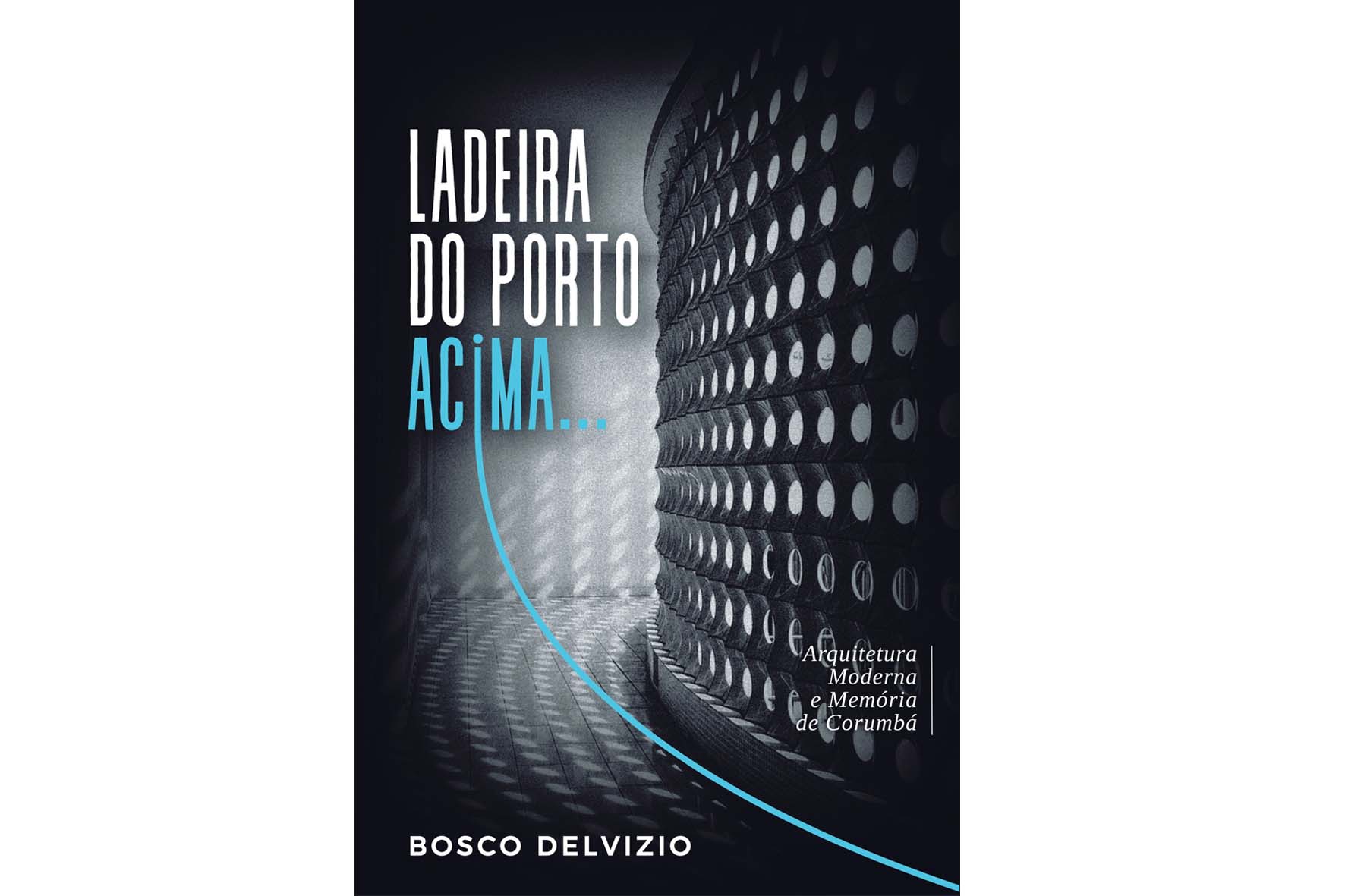 Egresso em Desenvolvimento Local da UCDB lança livro sobre arquitetura de Corumbá