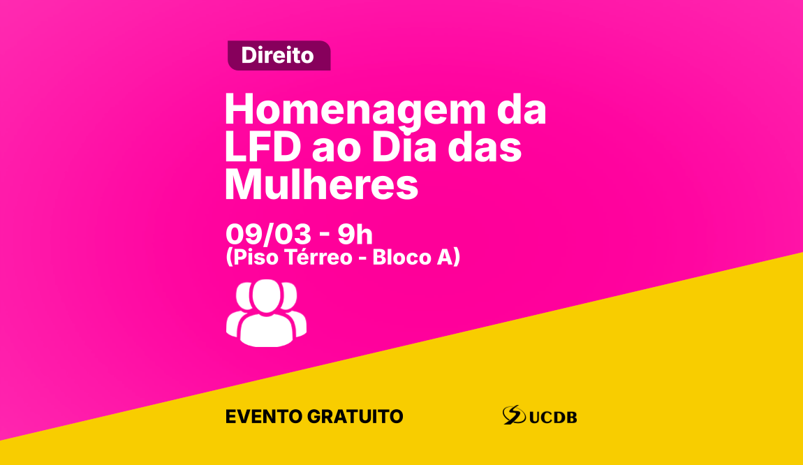 Homenagem da LFD ao Dia das Mulheres
