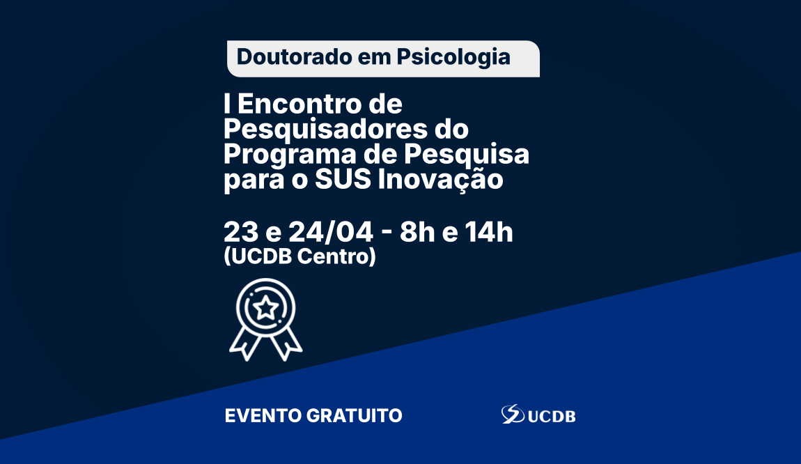 I Encontro de Pesquisadores do Programa de Pesquisa para o SUS Inovação