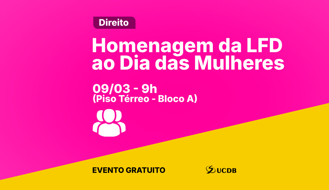 Homenagem da LFD ao Dia das Mulheres