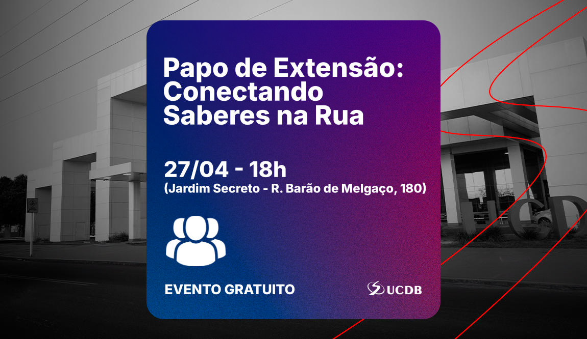 Papo de Extensão: Conectando Saberes na Rua
