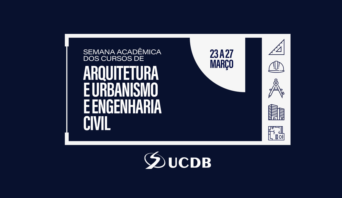 Semana Acadêmica dos Cursos de Arquitetura e Urbanismo e Engenharia Civil