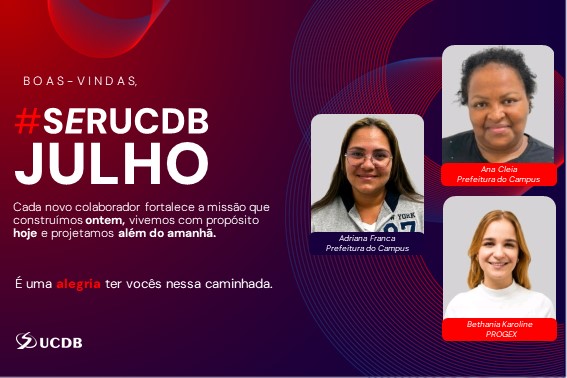 Conheça os 18 novos colaboradores admitidos em julho na UCDB