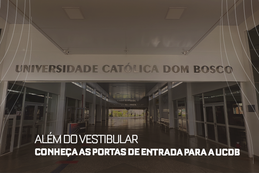 Estude na melhor: saiba como entrar na UCDB sem vestibular