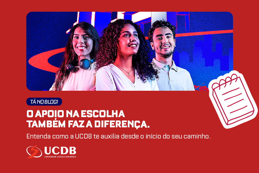 Conheça as 4 formas da UCDB ajudar você a escolher sua graduação